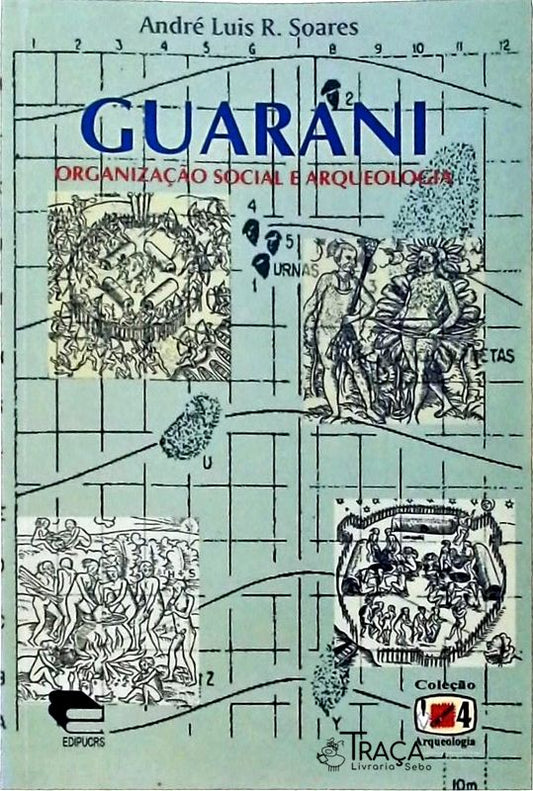 Guarani: Organização Social e Arqueologia