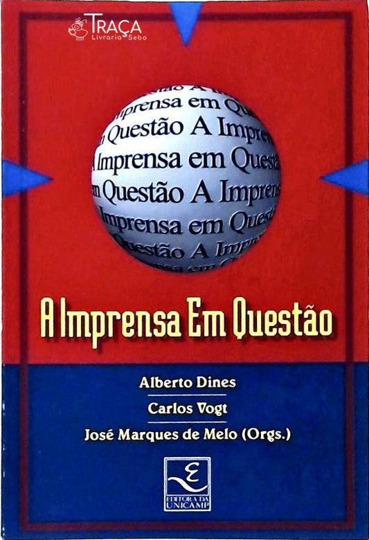 A Imprensa em Questão