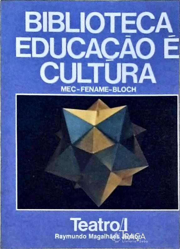 Biblioteca Educação É Cultura: Teatro Vol 1