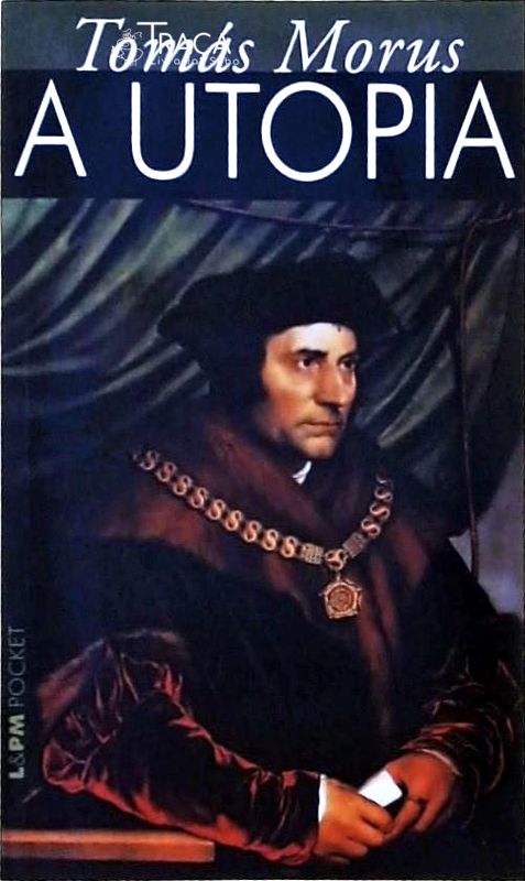 A Utopia Ou O Tratado Da Melhor Forma De Governo