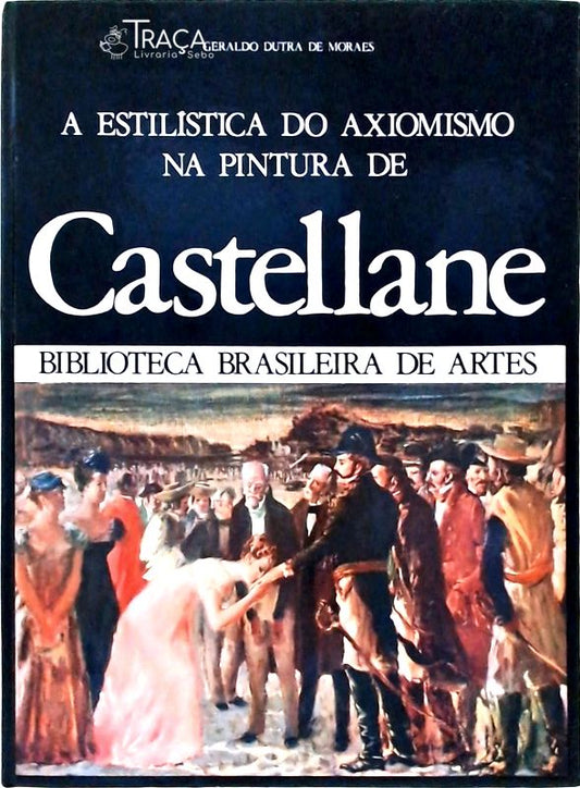 A Estilística do Axiomismo na Pintura de Castellane