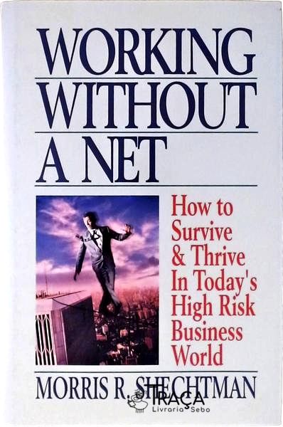 Working Without a Net