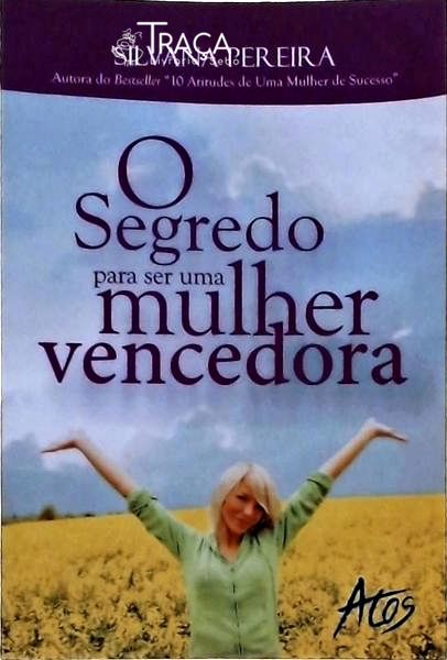 O Segredo para Ser Uma Mulher Vencedora