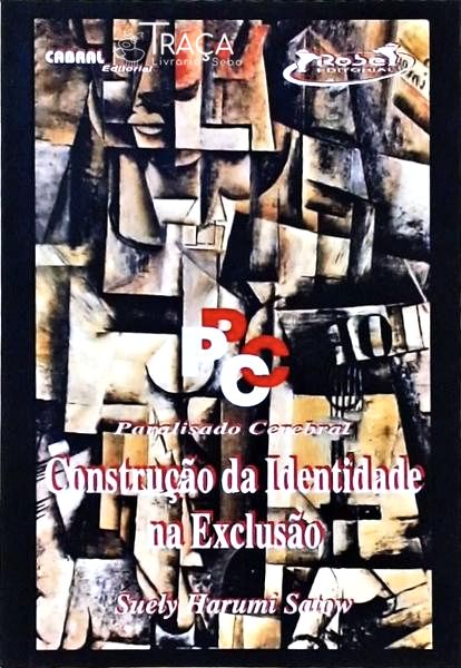 Paralisado Cerebral: Construção Da Identidade Na Exclusão
