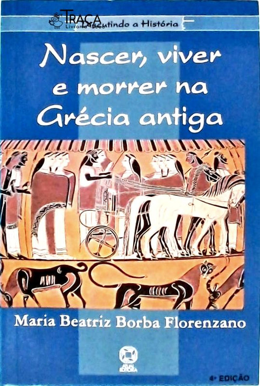 Nascer, Viver e Morrer Na Grécia Antiga
