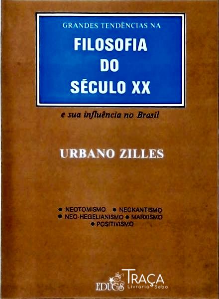 Grandes Tendências Na Filosofia Do Século Xx