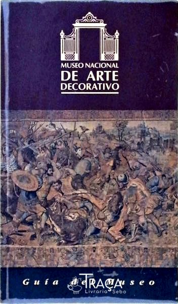 Guía Del Museo Nacional De Arte Decorativo