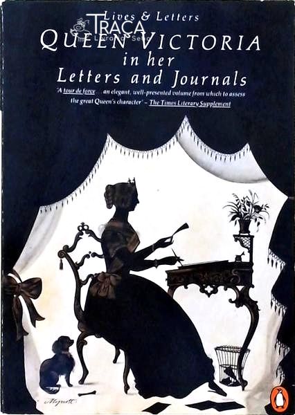 Queen Victoria In Her Letters And Journals