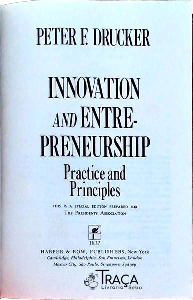Innovation And Entrepreneurship: Practice And Principles