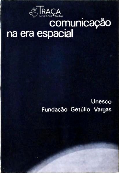 Comunicação Na Era Espacial