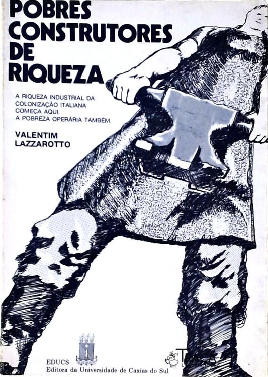 Pobres Construtores de Riqueza