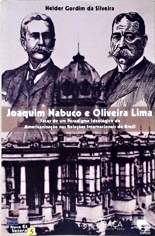 Joaquim Nabuco E Oliveira Lima
