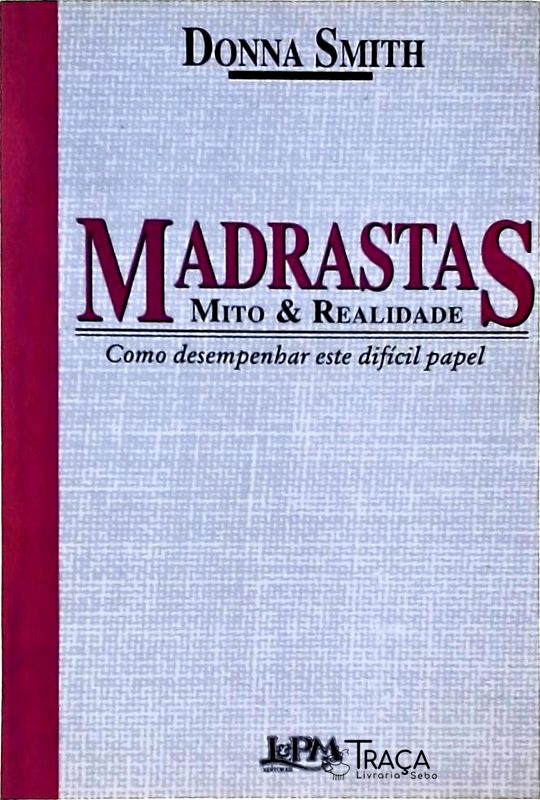 Madrastas - Mito E Realidade