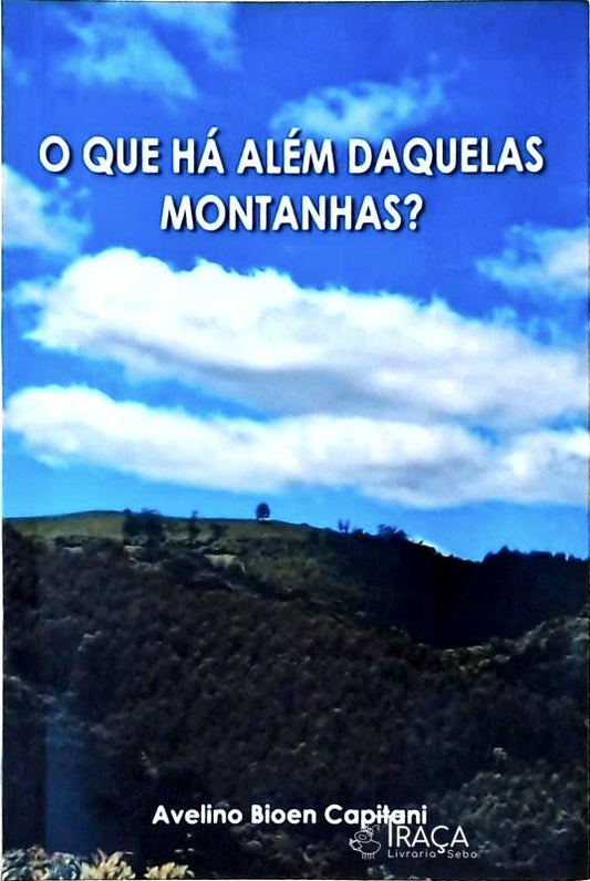 O Que Há Além Daquelas Montanhas?