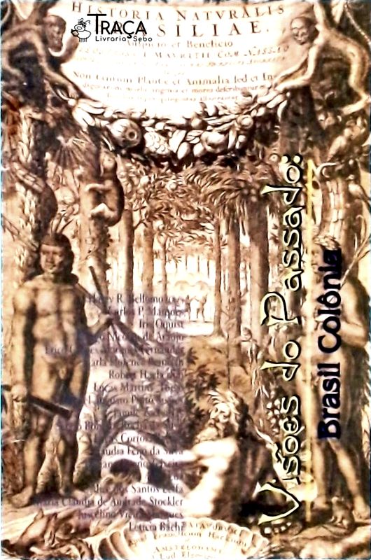 Visões do Passado: Brasil Colonia