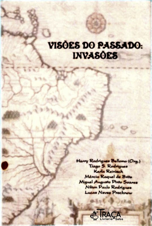 Visões Do Passado: Invasões
