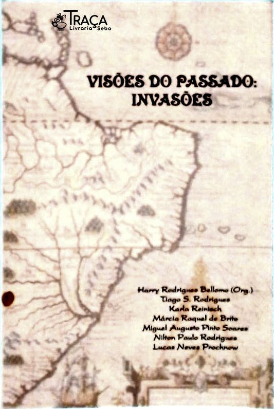 Visões Do Passado: Invasões