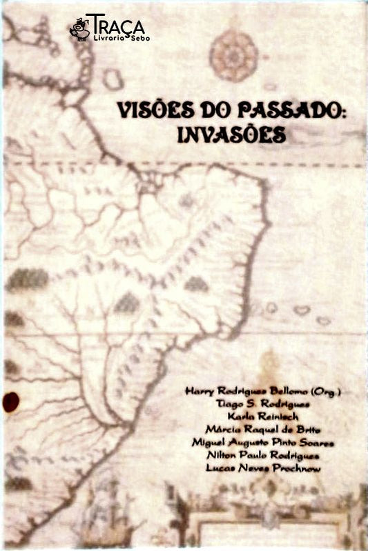 Visões Do Passado: Invasões