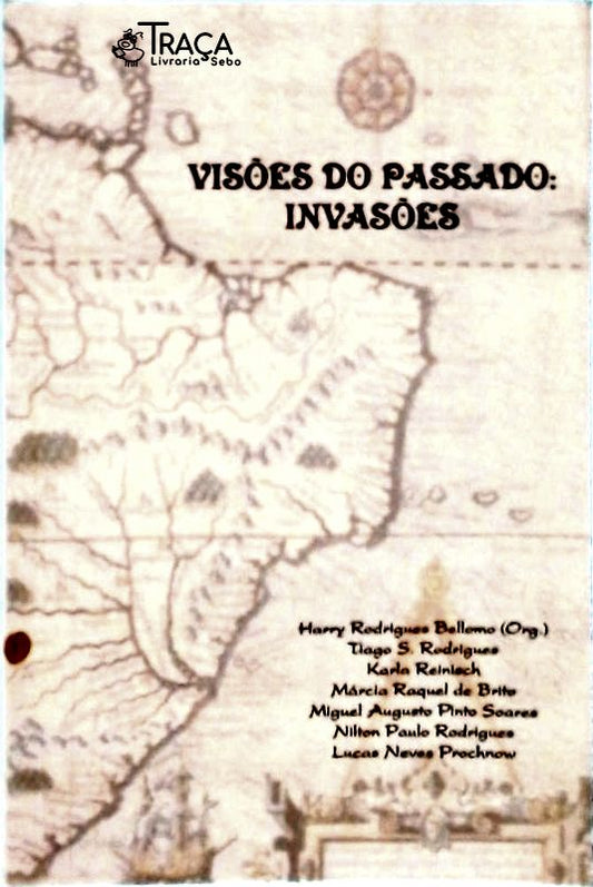 Visões Do Passado: Invasões
