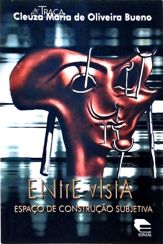 Entre-vista - Espaço De Construção Subjetiva