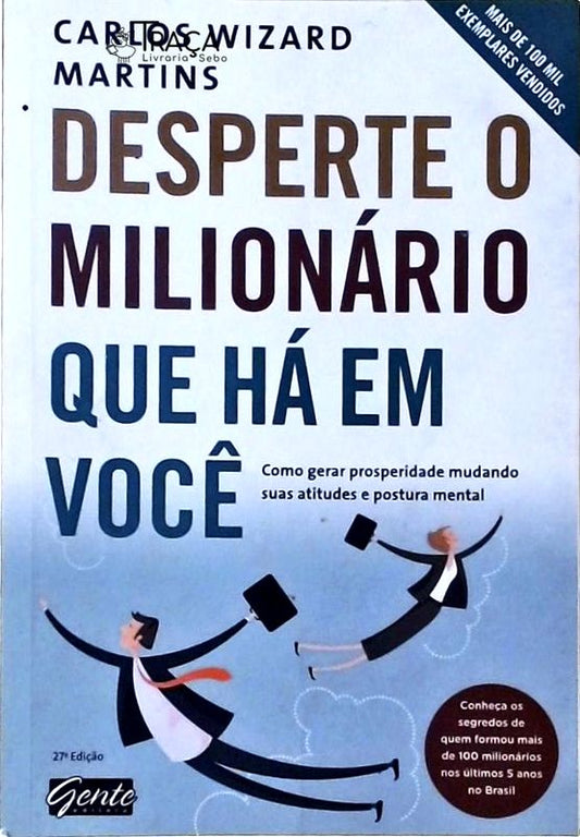 Desperte o Milionário Que Há em Você