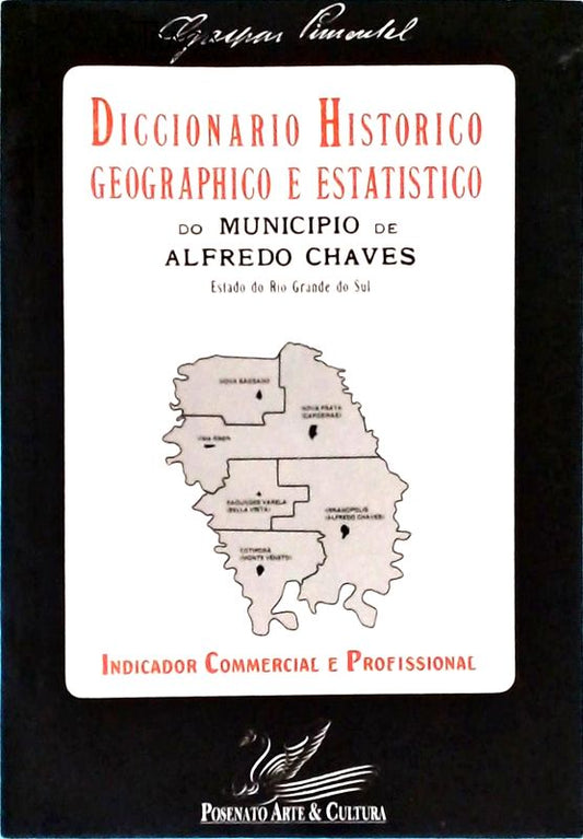 Diccionario Histórico Geográphico e Estatístico do Municipio de Alfredo Chaves