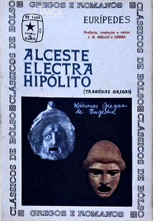 Electra - Alceste - Hipólito