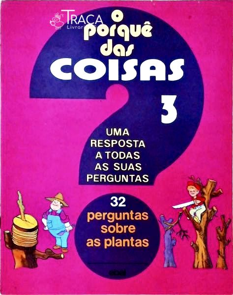 O Porquê Das Coisas - Vol 3