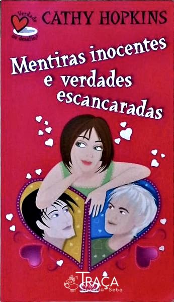 Mentiras Inocentes e Verdades Escancaradas
