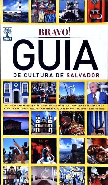 Bravo! Guia de Cultura de Salvador