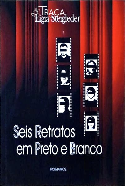 Seis Retratos em Preto e Branco