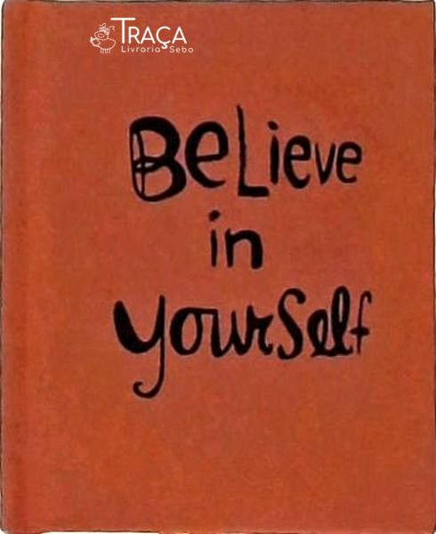 Believe In Yourself