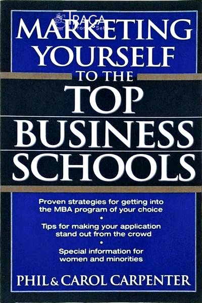 Marketing Yourself To The Top Business Schools