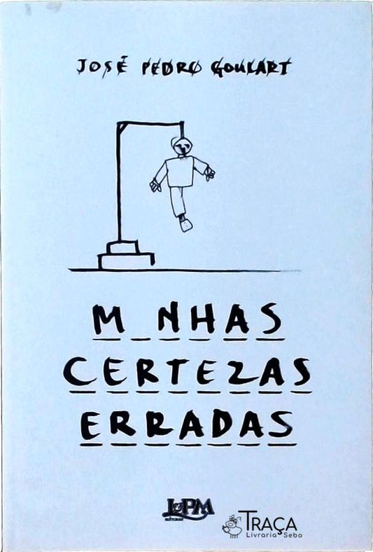 Minhas Certezas Erradas