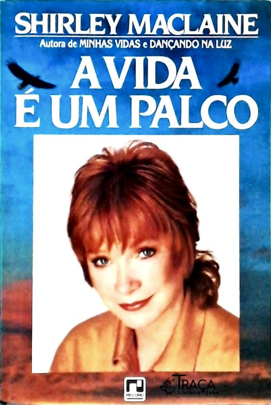 A Vida É Um Palco