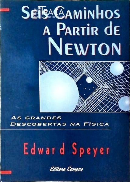 Seis Caminhos a Partir de Newton