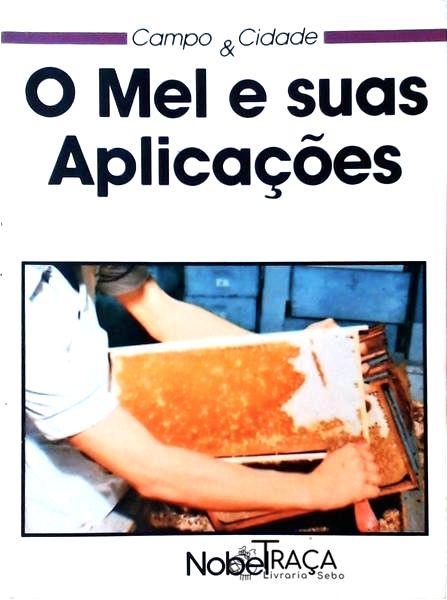 O Mel E Suas Aplicações