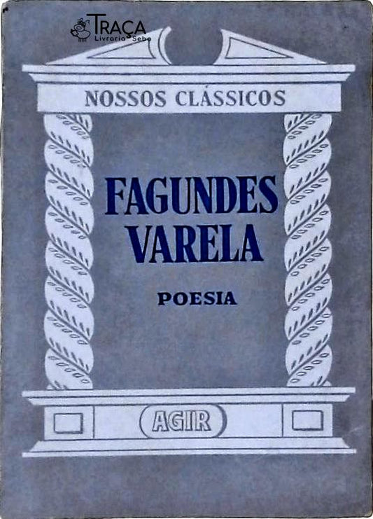 Nossos Clássicos - Fagundes Varela, Poesia