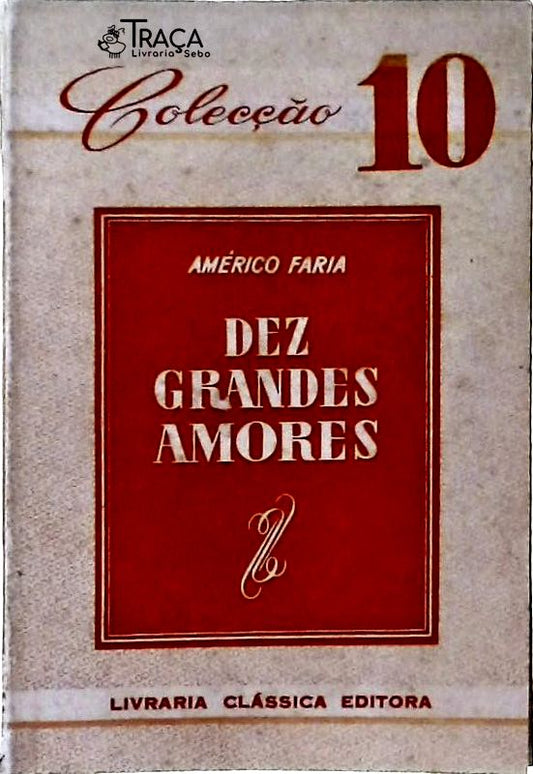 Dez Grandes Amores