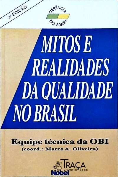 Mitos e Realidades da Qualidade No Brasil