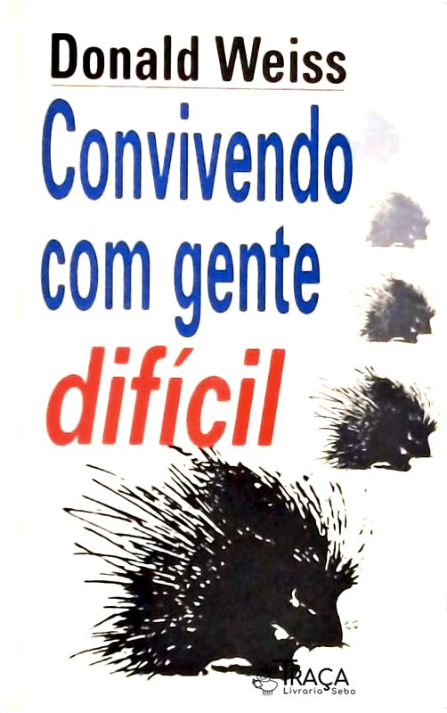 Convivendo com Gente Difícil