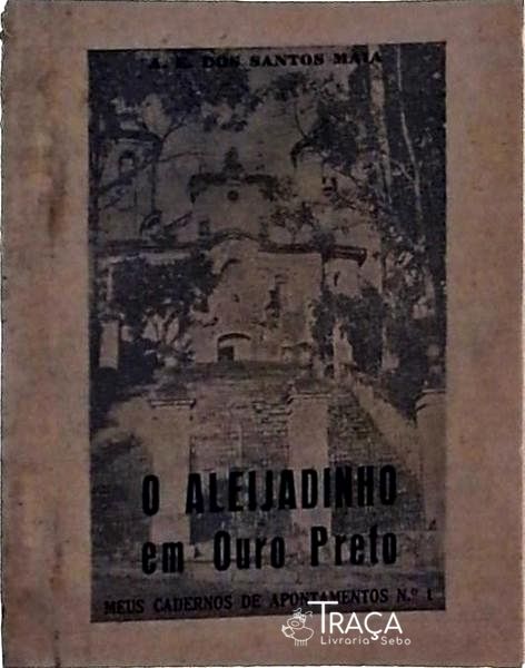 O Aleijadinho em Ouro Preto