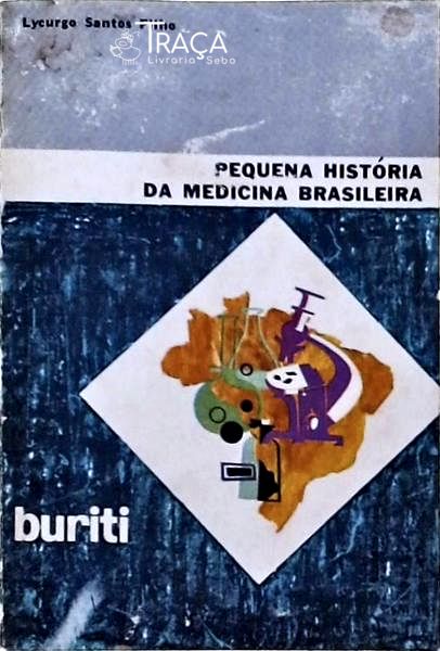 Pequena História da Medicina Brasileira