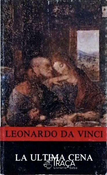 La Ultima Cena De Leonardo Da Vinci
