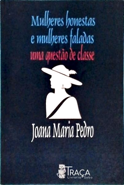 Mulheres Honestas e Mulheres Faladas - Autografado