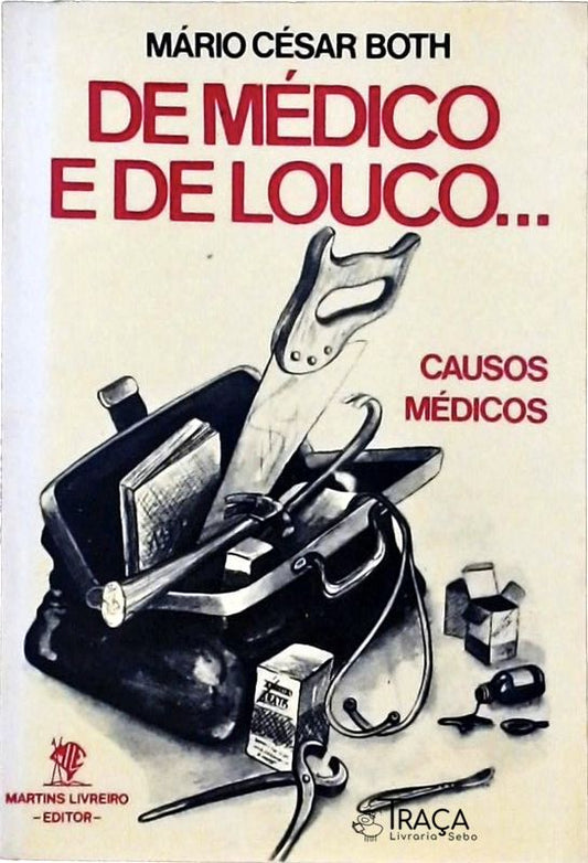 De Médico e de Louco...