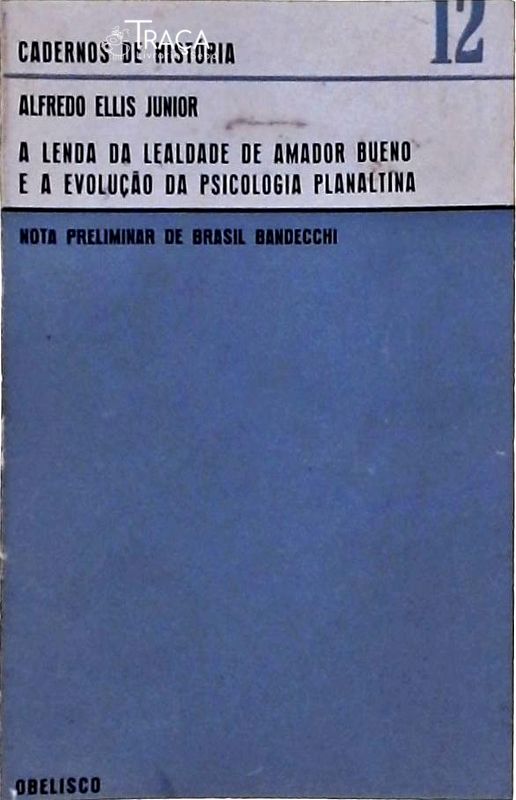 A Lenda da Lealdade de Amador Bueno e a Evolução da Psicologia Planaltina