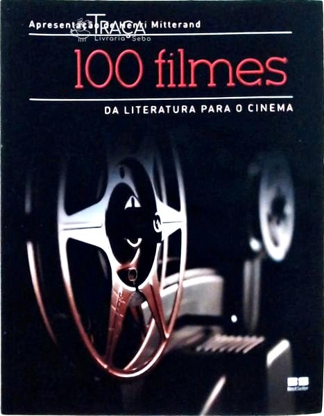 100 Filmes Da Literatura Para O Cinema