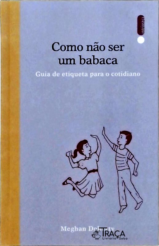 Como Não Ser um Babaca