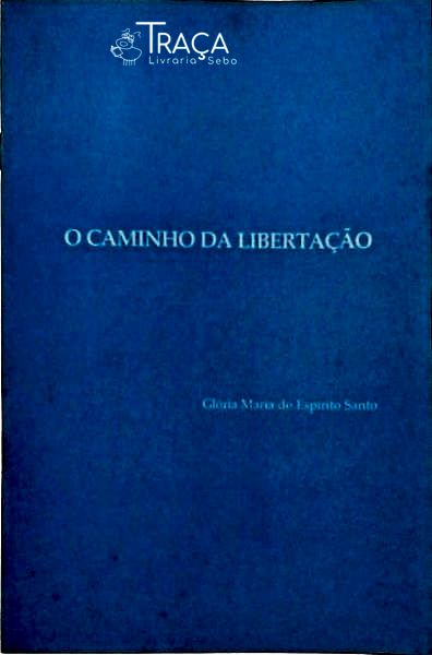 O Caminho da Libertação